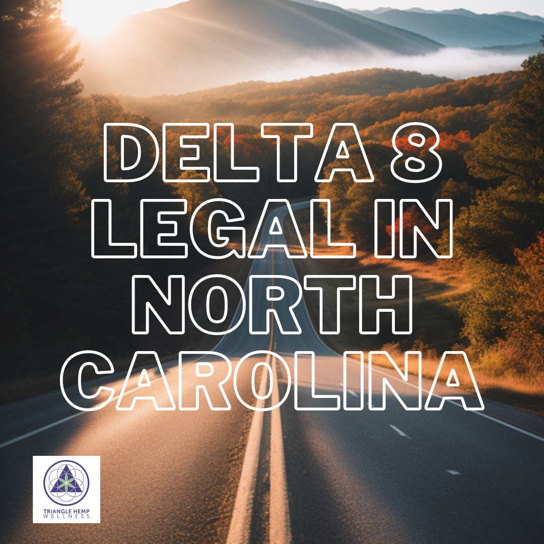 Delta 8 Legal in North Carolina