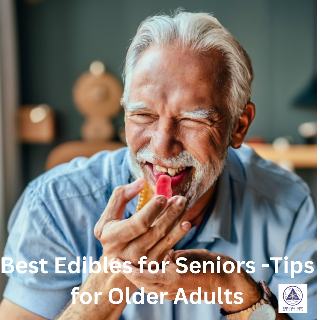Best Edibles for Seniors -Tips for Older Adults