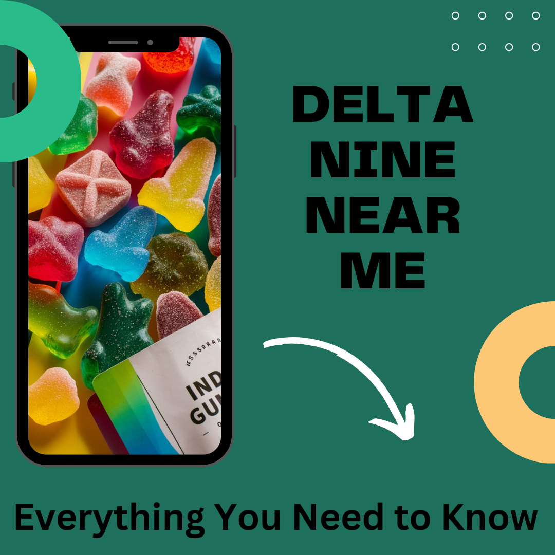 Delta Nine Near Me: Everything You Need to Know