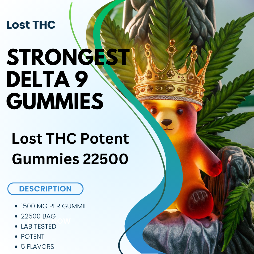 Strongest Delta 9 Gummies: Lost THC Potent Gummies 22500