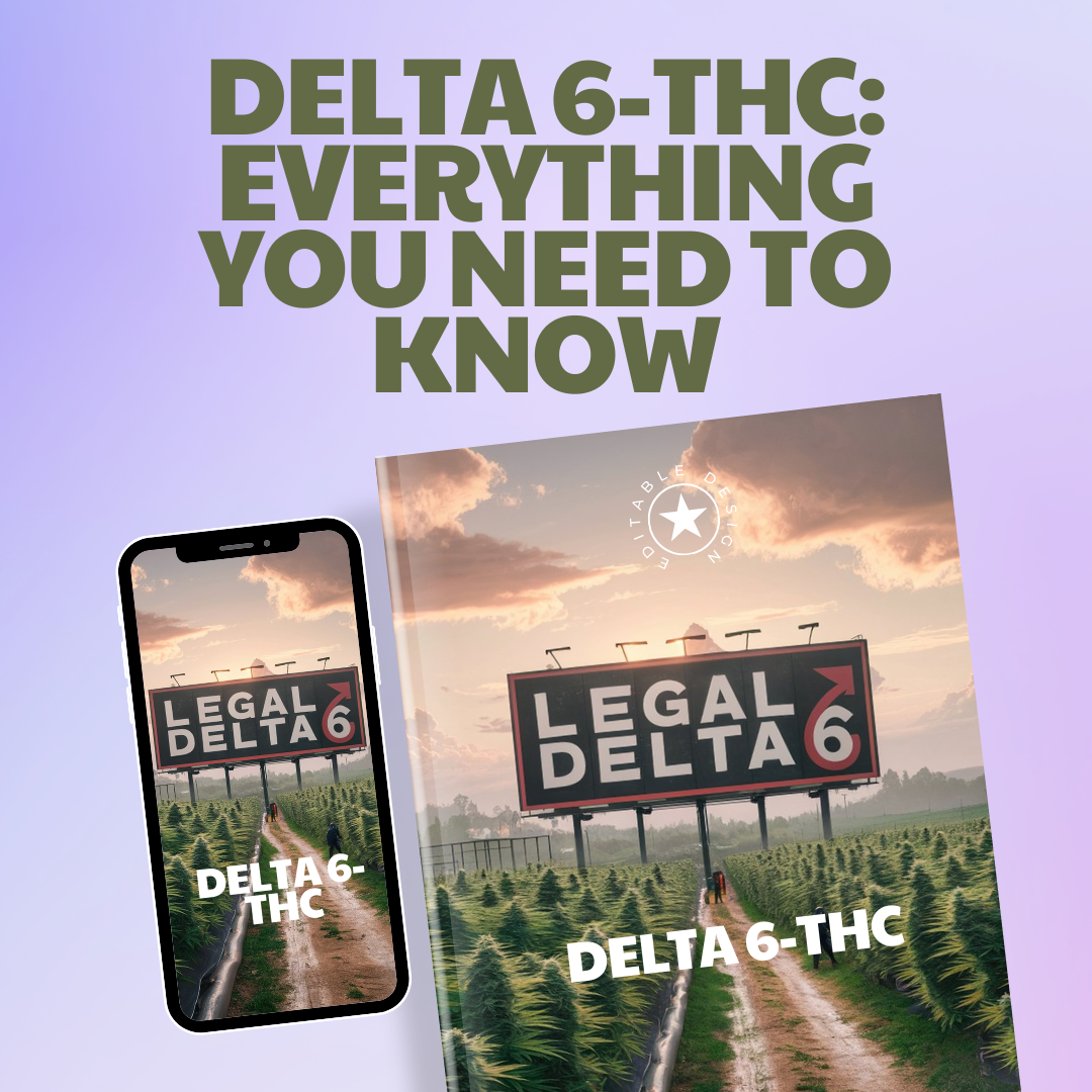 Delta 6-THC: Everything You Need to Know