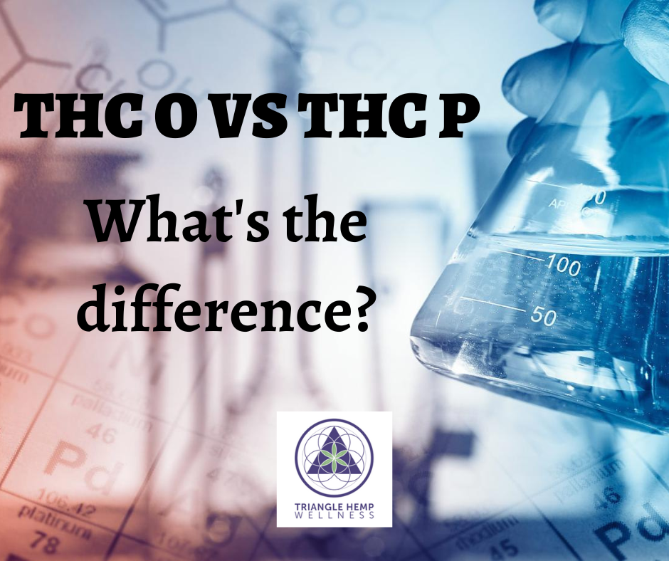 THC O VS THC P - What's the difference?