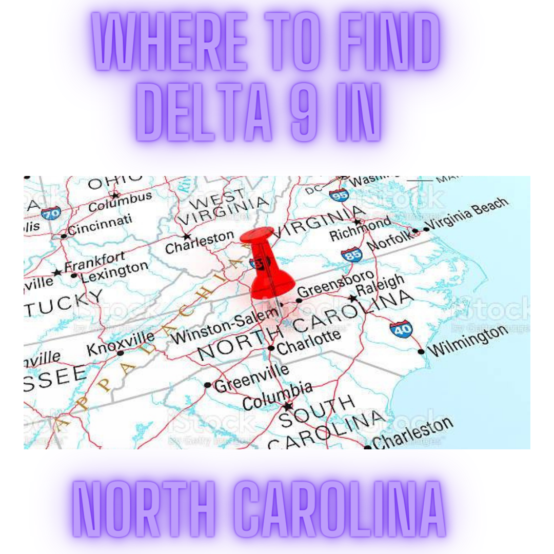 Delta 9 Near Me in North Carolina