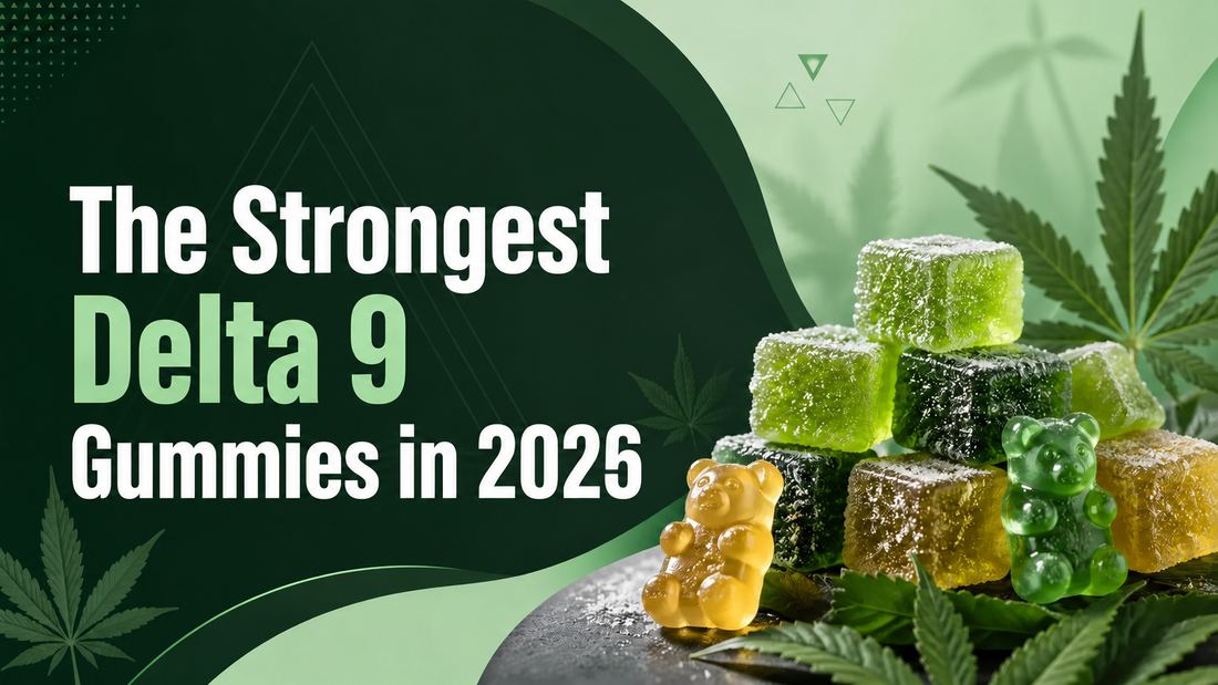 What makes delta-9 gummies actually strong
